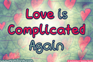Love is Complicated Again Font: A Designer’s Review